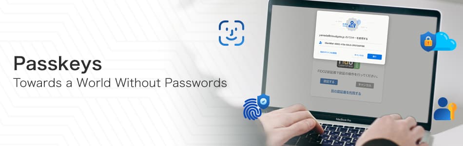 Passkey - A Milestone Towards a Passwordless World