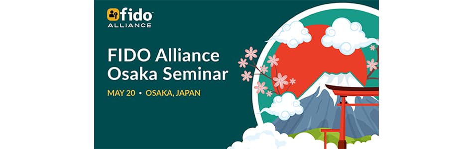 「FIDOアライアンス大阪セミナー」に出展いたします